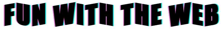 Fun with the web